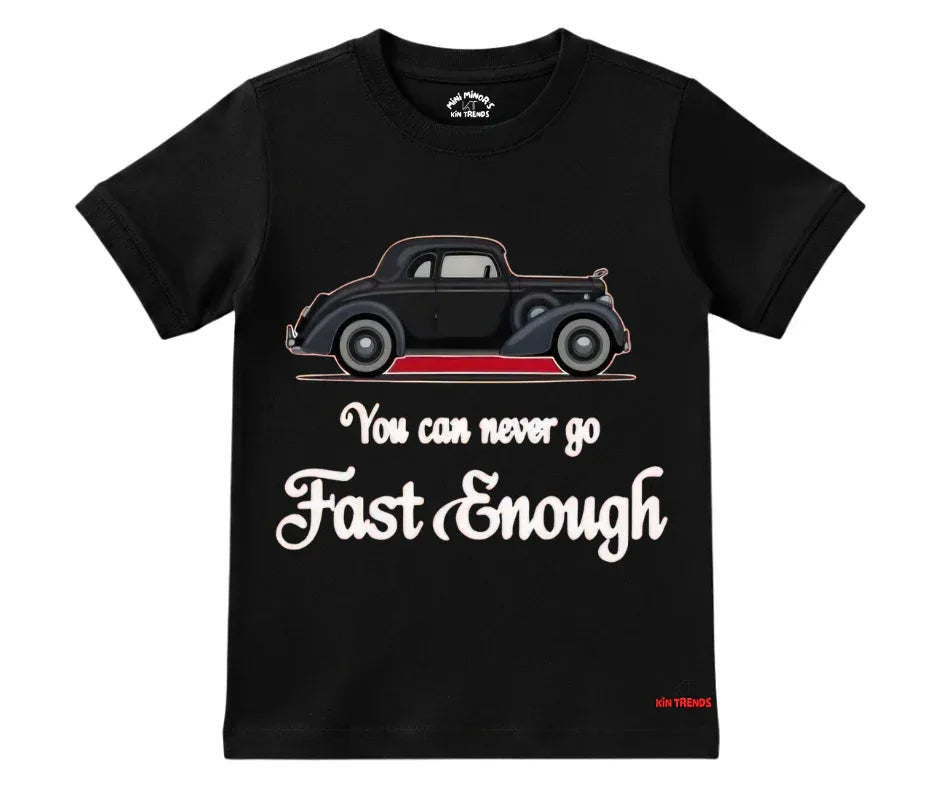 New Fast Enough Tee | Kids T shirt | Mini Minors Kin Trends | Kintrends