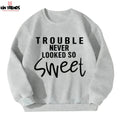 Sweat Trouble Sweatshirt - Kin Trends