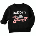 Daddy's Little Princess Sweatshirt - Kin Trends