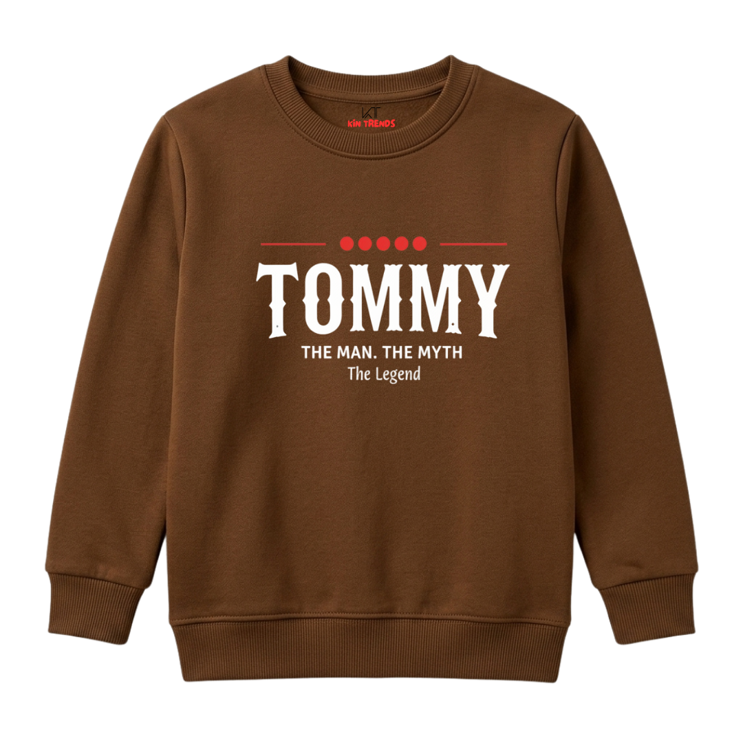 Tommy The Man The Myth The Legend Sweatshirt